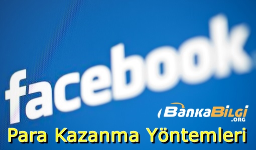 Facebook Para Kazanma Yöntemleri