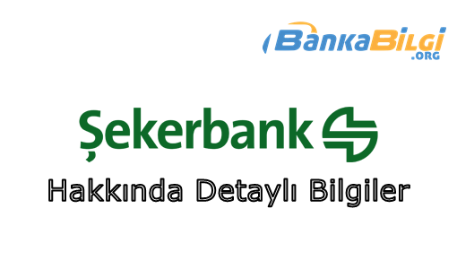 Şekerbank Hakkında Bilgi