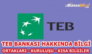 Türk Ekonomi Bankası (TEB) Hakkında Bilgi