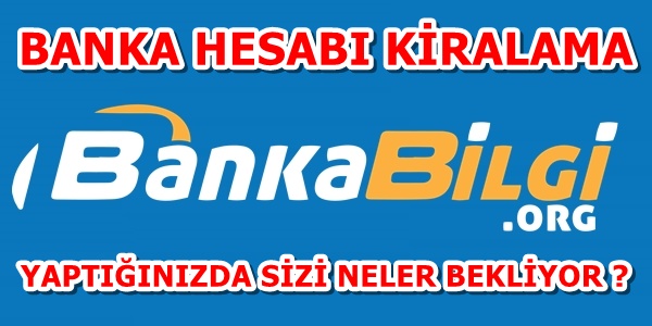 Banka Hesabı Kiralama Hayatınızı Karartabilir !