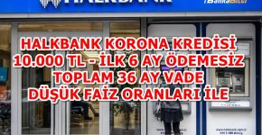 Halkbank Korona Kredisi